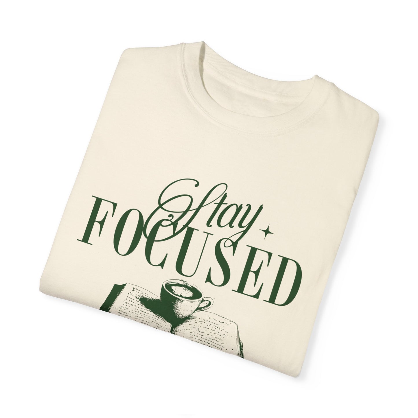 Stay Focused T-shirt