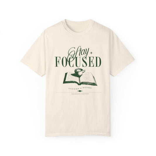 Stay Focused T-shirt